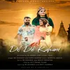 About Dil De Kahani Song